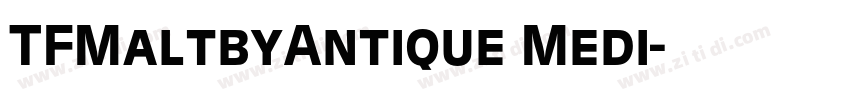 TFMaltbyAntique Medi字体转换